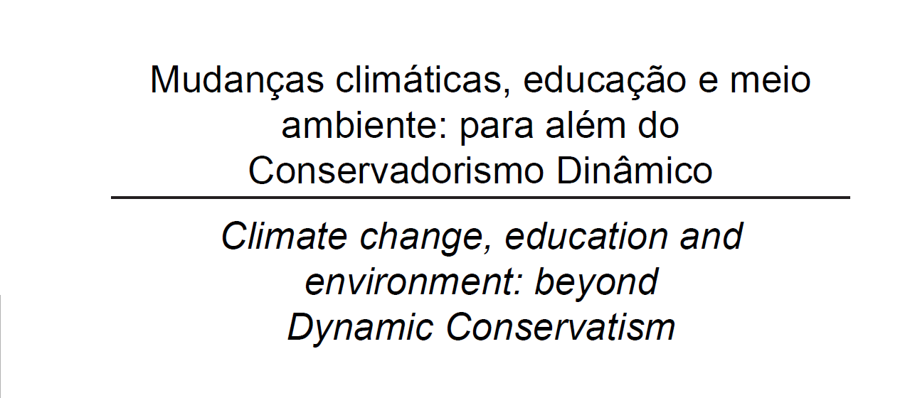 Mudanças climáticas, educação e meio ambiente para além do Conservadorismo Dinâmico